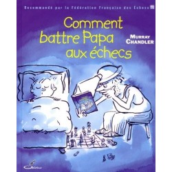 Comment battre papa - Chandler