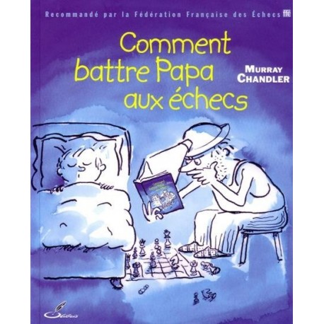 Comment battre dad - Chandler