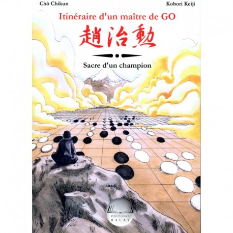 Chikun- Keiji- Itinéraire d'un Ma'tre de GO volume 3