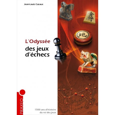 L'Odyssée des Jeux d'Echecs - Praxeo